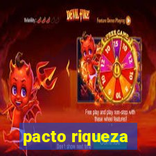 pacto riqueza